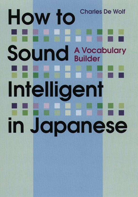 Front cover_How to Sound Intelligent in Japanese