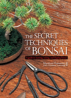 Front cover_The Secret Techniques Of Bonsai
