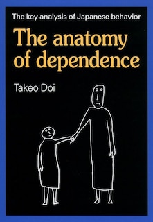 Front cover_The Anatomy Of Dependence
