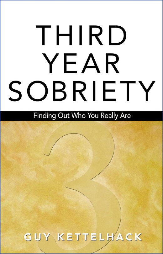 Third Year Sobriety: Finding Out Who You Really Are