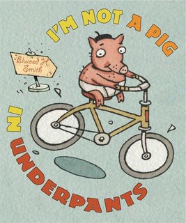 Couverture_I'm Not a Pig in Underpants