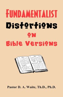 Couverture_Fundamentalist Distortions on Bible Versions