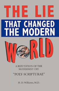Front cover_The LIe That Changed The Modern World