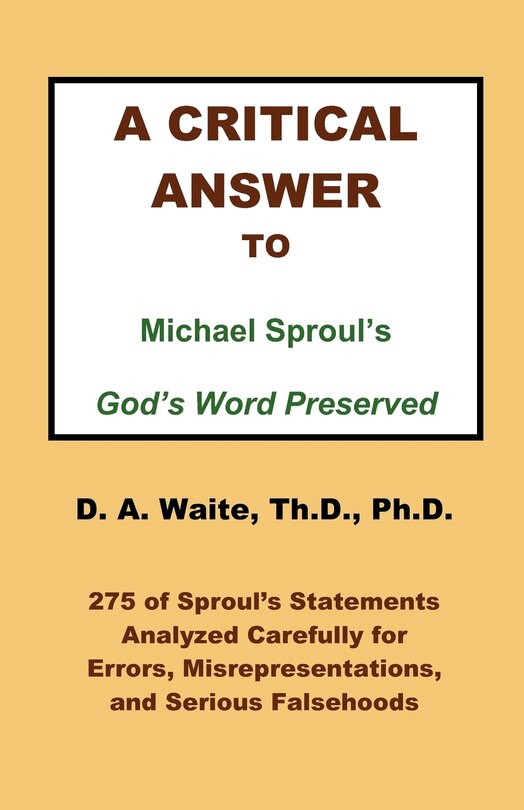 Front cover_A Critical Answer to Michael Sproul's God's Word Preserved