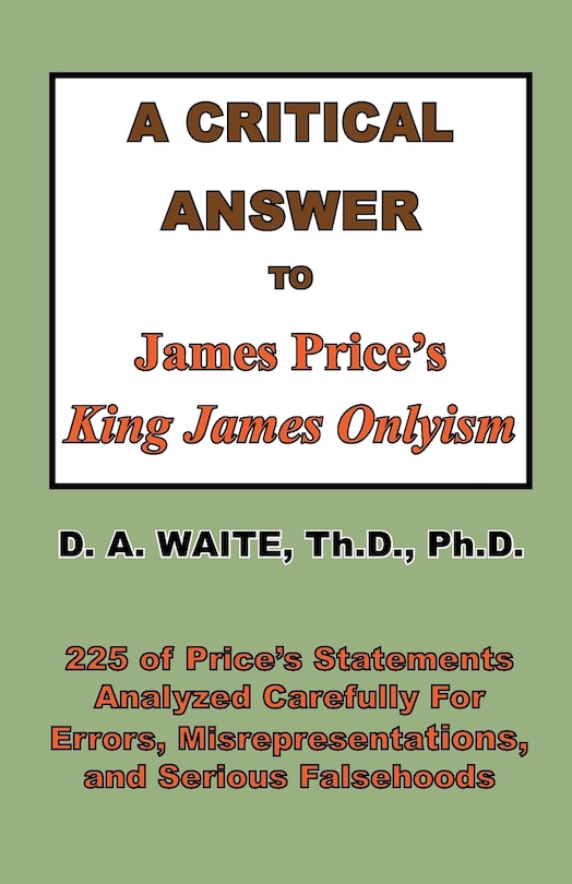 Front cover_A Critical Answer to James Price's King James Onlyism