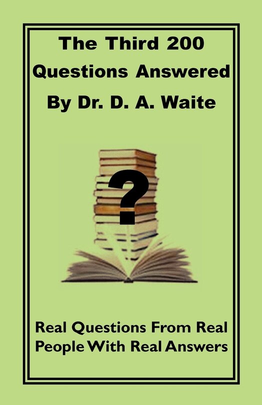 Couverture_The Third 200 Questions Answered By Dr. D. A. Waite