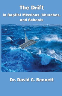 Couverture_The Drift in Baptist Missions, Churches, and Schools