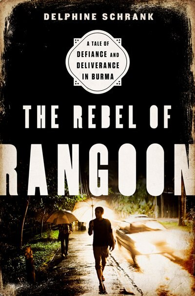 Front cover_The Rebel of Rangoon