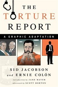 The Torture Report: A Graphic Adaptation