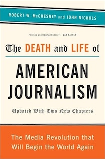 Front cover_The Death and Life of American Journalism