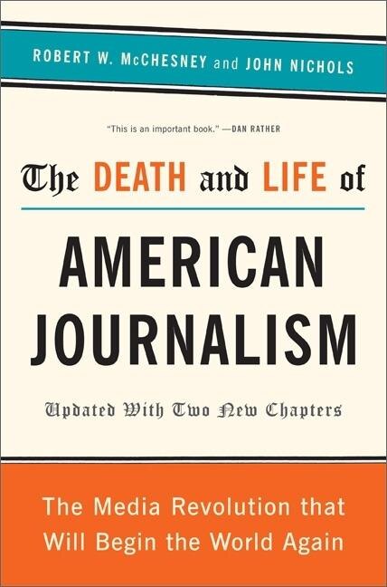 Front cover_The Death and Life of American Journalism
