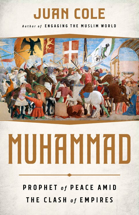 Muhammad: Prophet Of Peace Amid The Clash Of Empires