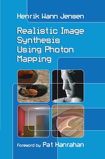 Front cover_Realistic Image Synthesis Using Photon Mapping
