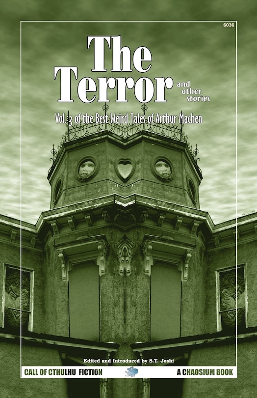 The Terror & Other Tales: The Best Weird Tales of Arthur Machen, Volume 3