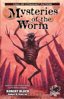Mysteries of the Worm: Early Tales of the Cthulhu Mythos