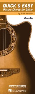 Quick & Easy Picture Chords For Guitar: by Sam Martin