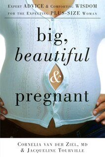 Front cover_Big, Beautiful, and Pregnant