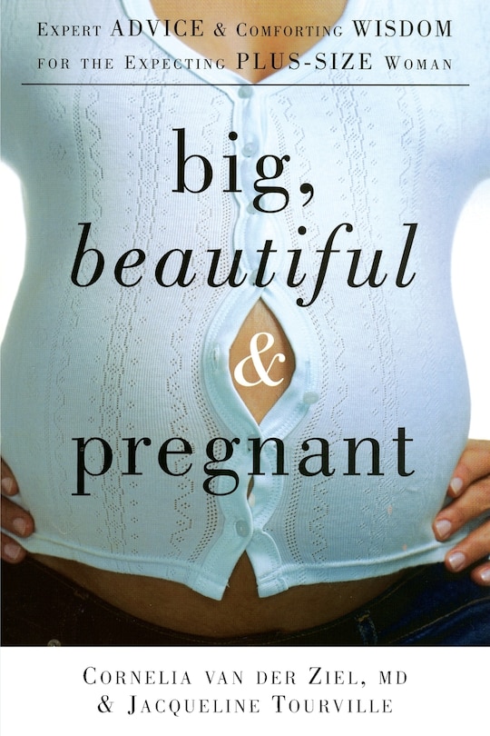 Front cover_Big, Beautiful, and Pregnant