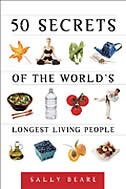 50 Secrets Of the World's Longest Living People