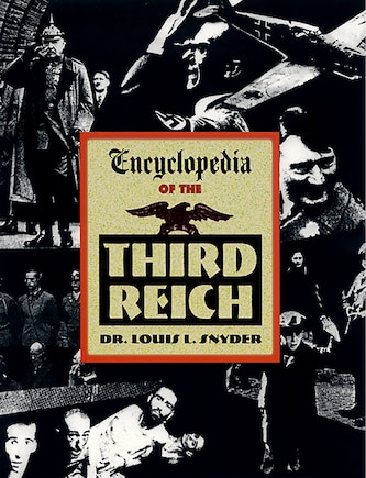 Encyclopedia Of The Third Reich