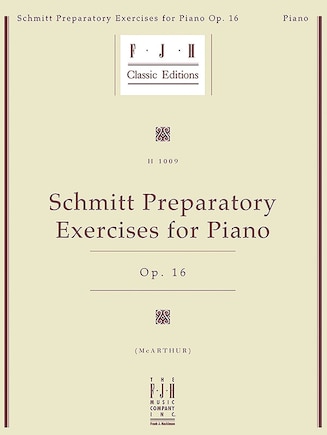 Schmitt Preparatory Exercises for Piano, Op. 16