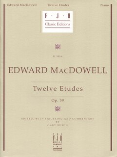 Front cover_Edward MacDowell - Twelve Etudes, Op. 39
