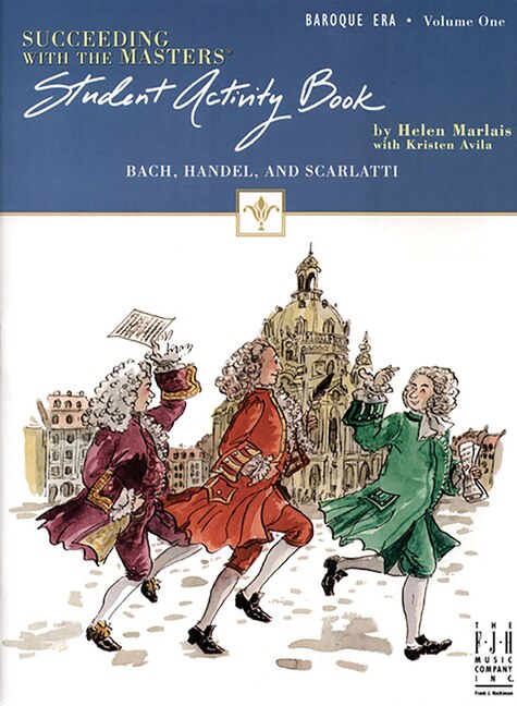 Front cover_Succeeding with the Masters(r), Baroque Era, Student Activity Book, Volume One
