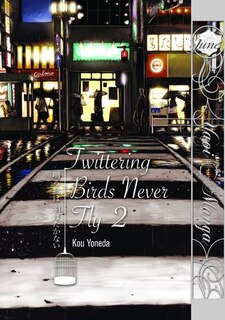 Front cover_Twittering Birds Never Fly Volume 2 (yaoi Manga)