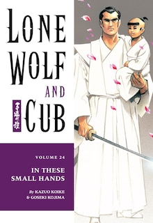 Couverture_Lone Wolf And Cub Volume 24: In These Small Hands