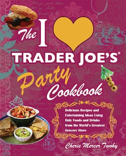 Couverture_The I Love Trader Joe's Party Cookbook