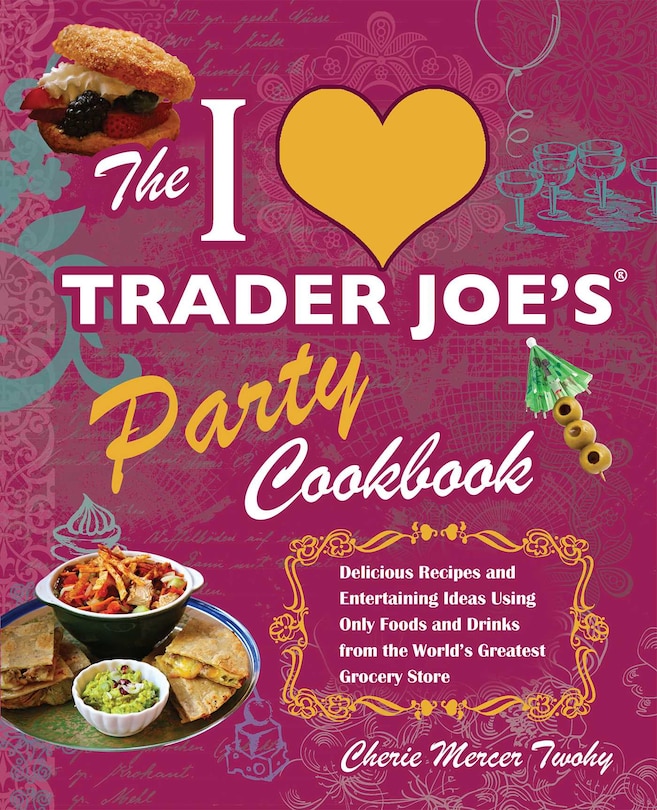 Couverture_The I Love Trader Joe's Party Cookbook