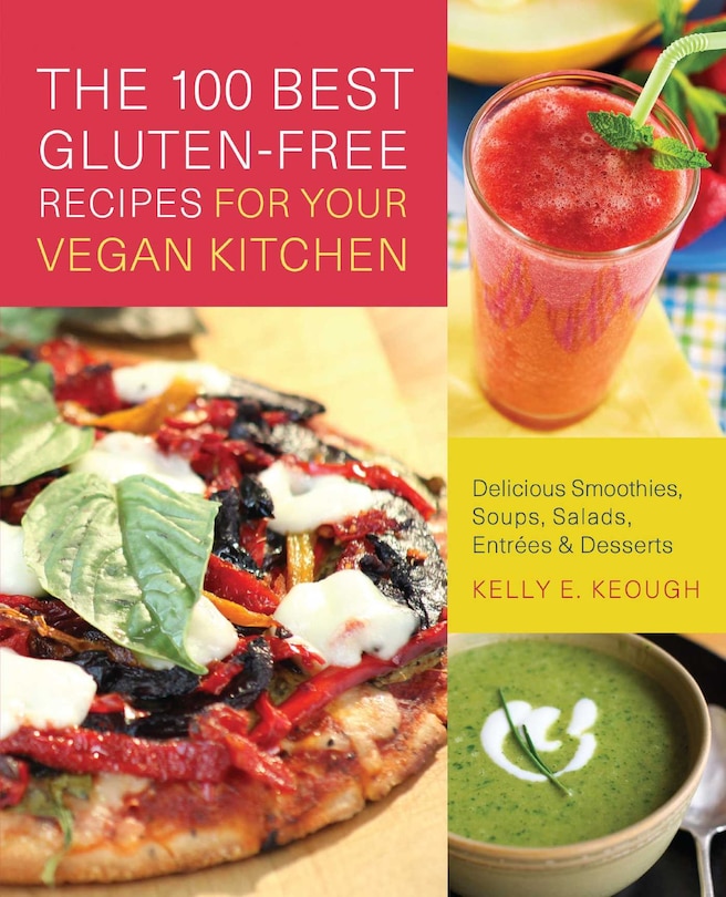 Front cover_The 100 Best Gluten-Free Recipes for Your Vegan Kitchen