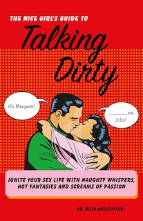 Front cover_The Nice Girl's Guide to Talking Dirty