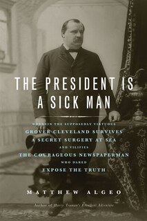 Front cover_The President Is a Sick Man