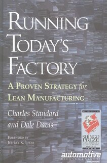 Running Today's Factory: A Proven Strategy For Lean Manufacturing