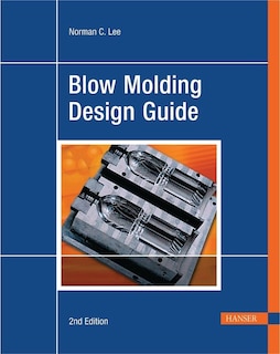 Front cover_Blow Molding Design Guide 2e