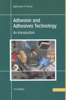 Couverture_Adhesion And Adhesives Technology 3e