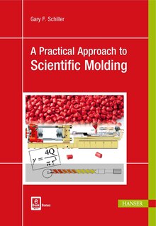 Front cover_A Practical Approach To Scientific Molding