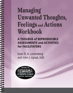 Managing Unwanted Thoughts, Feelings and Actions Workbook