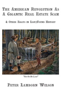 Front cover_The American Revolution as a Gigantic Real Estate Scam
