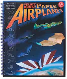 The Klutz Book of Paper Airplanes de Editors of Klutz