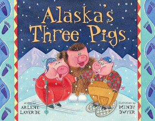 ALASKA'S THREE PIGS