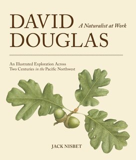 Front cover_David Douglas, A Naturalist At Work