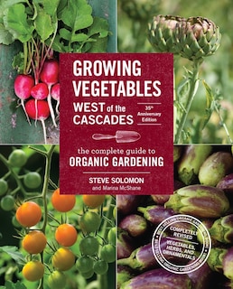 Couverture_Growing Vegetables West Of The Cascades, 35th Anniversary Edition