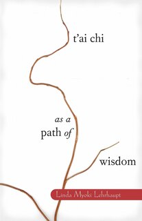 Couverture_T'ai Chi as a Path of Wisdom