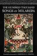 The Hundred Thousand Songs Of Milarepa: The Life-Story and Teaching of the Greatest Poet-Saint Ever to Appear in the History of Buddhism by Garma C.c. Chang
