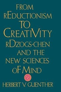 From Reductionism to Creativity