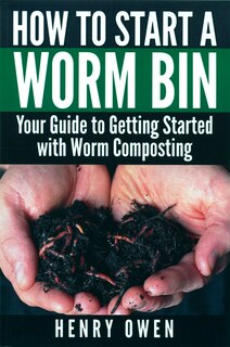Front cover_How To Start A Worm Bin