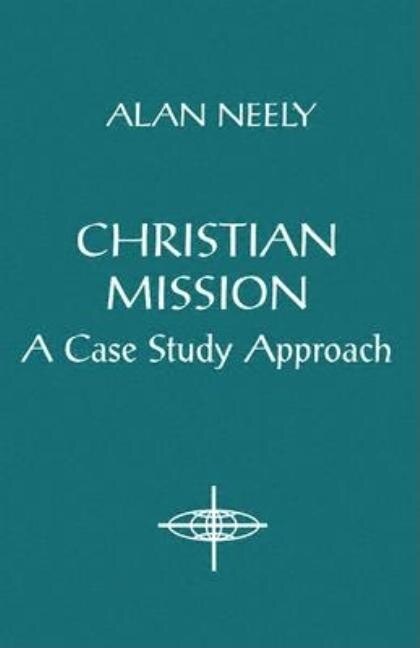 Front cover_Christian Mission: A Case Study Approach