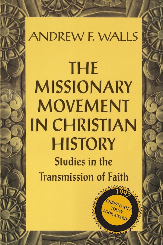 Front cover_The Missionary Movement in Christian History: Studies in Transmission of Faith